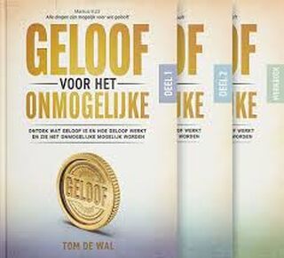 Geloof voor het onmogelijke - Tom De Wal