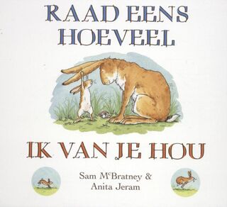 Raad eens hoeveel ik van je hou - Sam McBratney (ISBN 9789082476576)