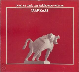 Leven en werk van beeldhouwer-tekenaar Jaap Kaas - J. Teeuwisse (ISBN 9789064020322)