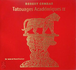 Tatouages académique II - Robert Combas, Pascal Bruckner