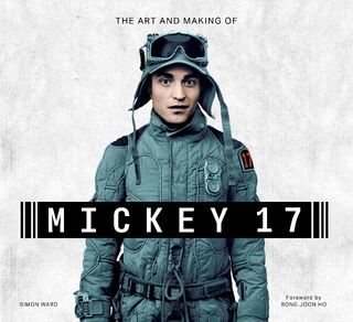Ward, S: Art and Making of Mickey 17 - Simon Ward (ISBN 9798886638073)