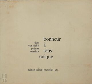 Bonheur à Sens Unique - Théo van Stichel