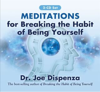 Meditations for Breaking the Habit of Being Yourself - Joe Dispenza (ISBN 9781401949754)