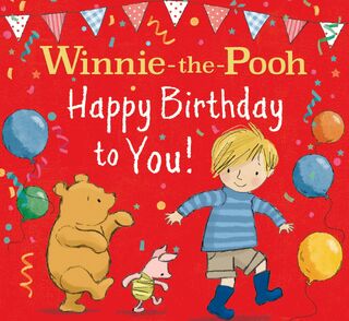 WINNIE-THE-POOH HAPPY BIRTHDAY TO YOU! - Disney, Jane Riordan (ISBN 9780755504169)