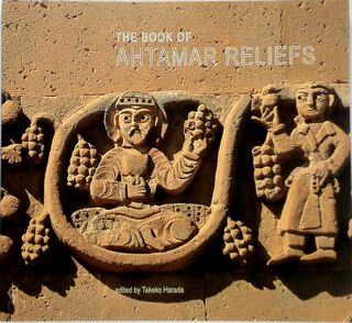 The Book of Ahtamar Reliefs - Takeko Harada (ISBN 9789757199984)