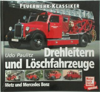 Feuerwehr-Klassiker: Drehleitern und Löschfahrzeuge - Udo Paulitz (ISBN 9783613021181)
