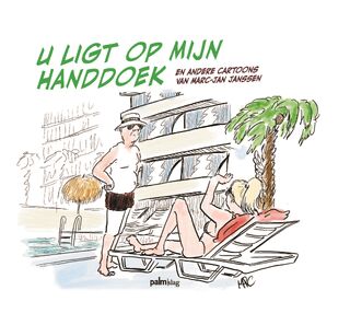 U ligt op mijn handdoek - Marc-Jan Janssen (ISBN 9789493245648)