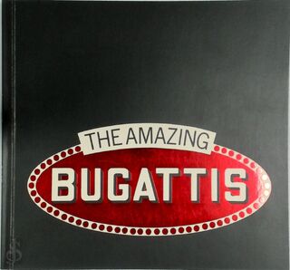 The Amazing Bugattis - Hugh Conway, Malcom [et.al] Haslam (ISBN 9780850721041)