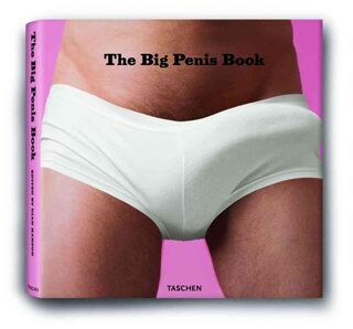 The Big Penis Book - Dian Hanson (ISBN 9783836502139)