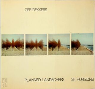 Planned landscapes - 25 horizons - Ger Dekkers (ISBN 9789029082617)