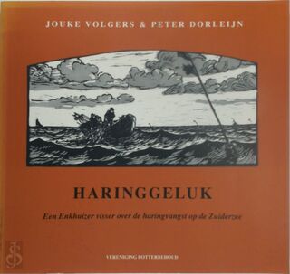 Haringgeluk - Jouke Volgers, Peter Dorleijn