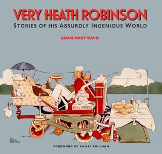 Very Heath Robinson - Adam Hart-Davis (ISBN 9781873329481)