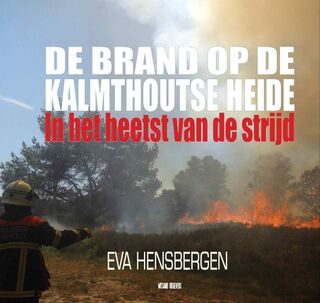 De brand op de Kalmthoutse heide - Eva Hensbergen (ISBN 9789490382612)