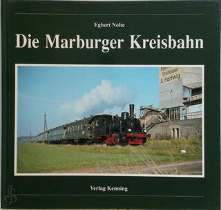 Die Marburger Kreisbahn - Egbert Nolte (ISBN 3933613140)