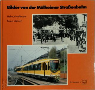 Bilder von der Mülheimer Strassenbahn - Helmut Hoffmann, Klaus Oehlert (ISBN 9783921679357)