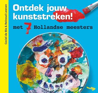 Ontdek jouw kunststreken - Ceciel de Bie, Reinoud Leenen (ISBN 9789082714203)