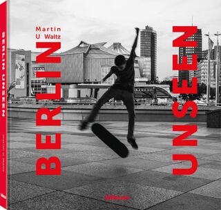 Berlin Unseen - Martin U. Waltz (ISBN 9783961714544)