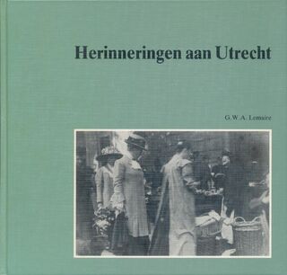 Herinneringen aan Utrecht - G.W.A. Lemaire (ISBN 9789028854468)
