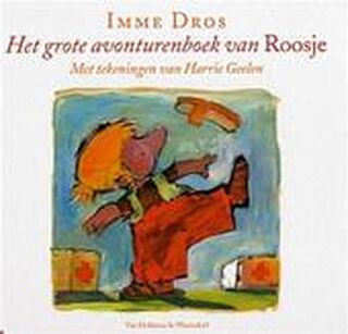 Het grote avonturenboek van Roosje - I. Dros (ISBN 9789026990557)