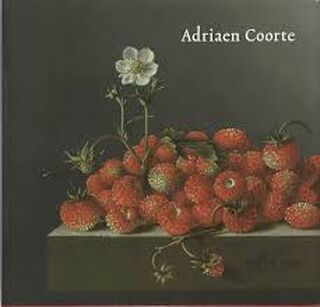 Adriaen de Coorte - Quentin Buvelot (ISBN 9789040084904)