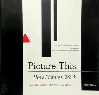 Picture this : How pictures work - Molly Bang (ISBN 9781452151991)