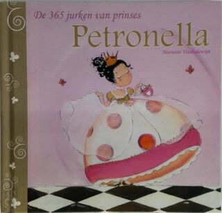 De 365 jurken van Prinses Petronella - Mariette Vanhalewijn (ISBN 9789490513061)