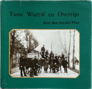 Tussen wurref en overrijn - Michel van der Plas (ISBN 9789064711275)