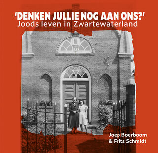 'Denken jullie nog aan ons?' - Joep Boerboom, Frits Schmidt (ISBN 9789464551488)