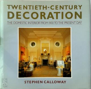 Twentieth-century Decoration - Stephen Calloway (ISBN 9780297791591)