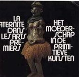 Moederschap in de primitieve Kunsten - Société générale de Banque, Fondation pour la recherche en endocrinologie sexuelle et l'étude de la reproduction Humaine