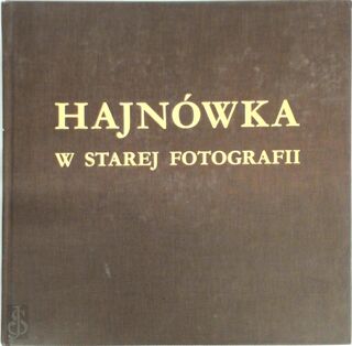 Hajnówka in der alten Fotografie - Alla Gryc (ISBN 9788390504865)