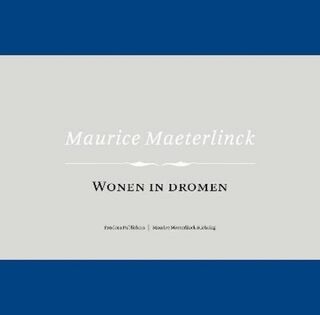 Maurice Maeterlinck - (ISBN 9789053253328)