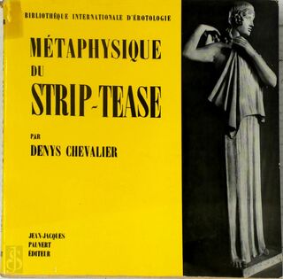 Metaphysique Du Strip-tease - Denys Chevalier