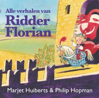 Alle verhalen van Ridder Florian - Marjet Huiberts (ISBN 9789025768874)