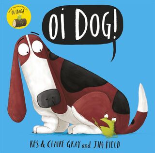 Oi Dog! - Kes Gray, Claire Gray (ISBN 9781444919592)