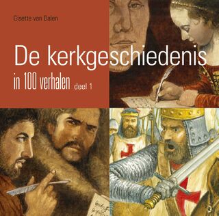 De kerkgeschiedenis in 100 verhalen - Gisette van Dalen (ISBN 9789402904123)