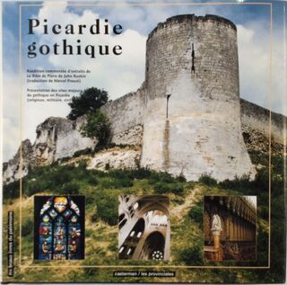 Picardie gothique - Jean-Charles Capronnier, Christian Corvisier, Bertrand Fournier, Anne-Francoise Le Guillez, Dany Sandron (ISBN 9782203620049)