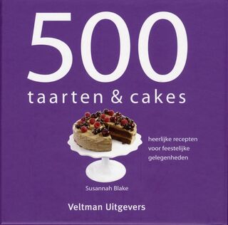 500 taarten & cakes - Susannah Blake (ISBN 9789048301331)