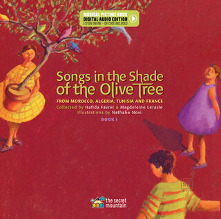 Songs in the Shade of the Olive Tree - Hafida Favret, Magdeleine Lerasle (ISBN 9782898360459)