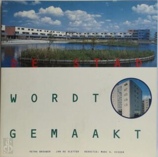 De stad wordt gemaakt - P. de Brouwer (ISBN 9789068681826)