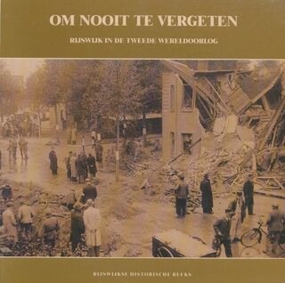 Om nooit te vergeten - J. van Wijk van Brievingh-Hesselink (ISBN 9789072520067)