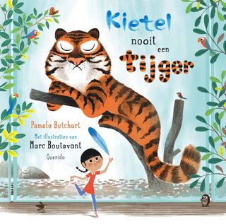 Kietel nooit een tijger - Pamela Butchart (ISBN 9789045117591)