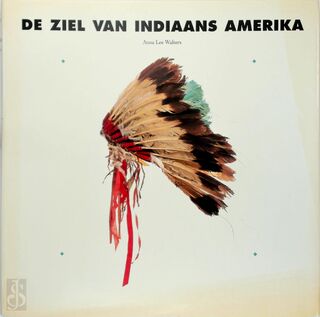 De Ziel van Indiaans Amerika - Anna Lee Walters, Gerda Bolhuis (ISBN 9789030317081)