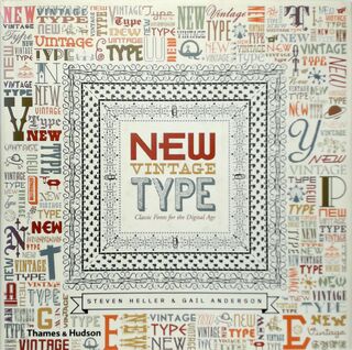 New Vintage Type - Steven Heller, Gail Anderson (ISBN 9780500241370)