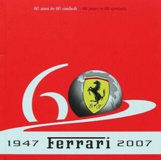 60 anni in 60 simboli - 60 years in 60 symbols - Ferrari Spa