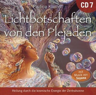 Lichtbotschaften von den Plejaden [Übungs-CD 7] - Pavlina Klemm (ISBN 9783954474479)