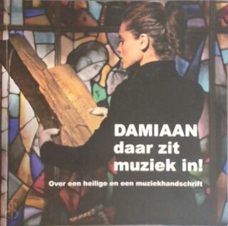 Damiaan, daar zit muziek in - Klaas Jaap Van Der Meijden, Myriam van Herck, Ruben Boon (ISBN 9789078192275)