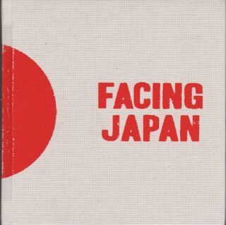 Facing Japan - Marleen Daniëls, Nick Hannes, Michiel Hendryckx, Jimmy Kets, Maroesjka Lavigne, Tony Le Duc, Charlotte Lybeer, Sarah Van Marcke, Stephan Vanfleteren, Rob Walbers (ISBN 9789492081445)