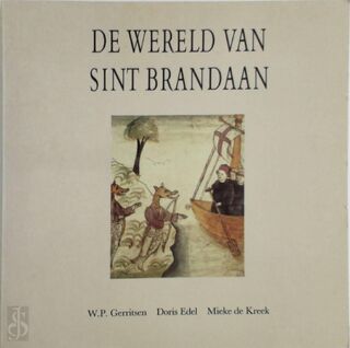 De wereld van Sint Brandaan - Willem Pieter Gerritsen, Doris Edel, Mieke de Kreek (ISBN 9789061941064)