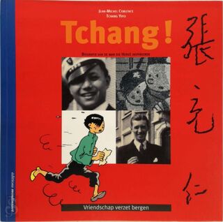 Tchang! Vriendschap verzet bergen - J.M. Coblence, T. Yifei (ISBN 9782874240133)